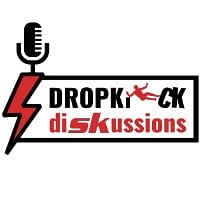 Dropkick DiSKussions